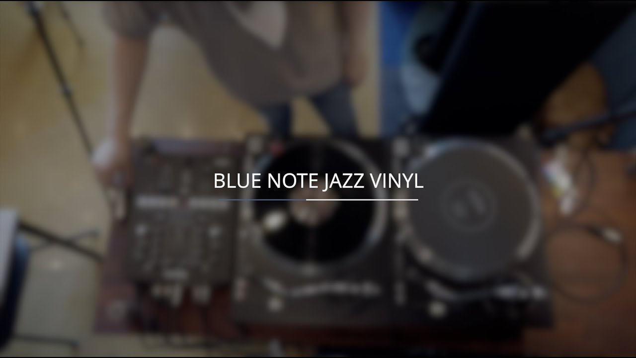 BLUE NOTE JAZZ VINYL PLAYLIST