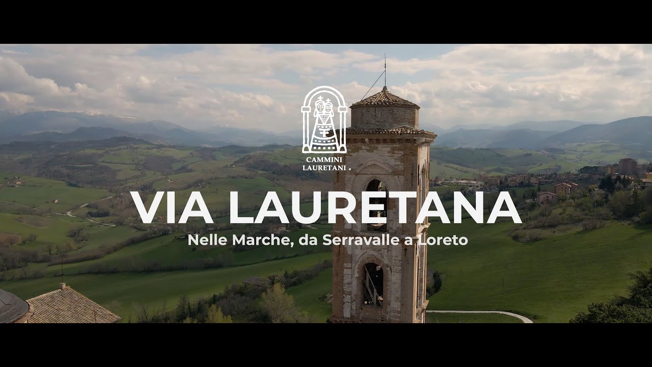 La Via Lauretana nelle Marche, da Serravalle a Loreto