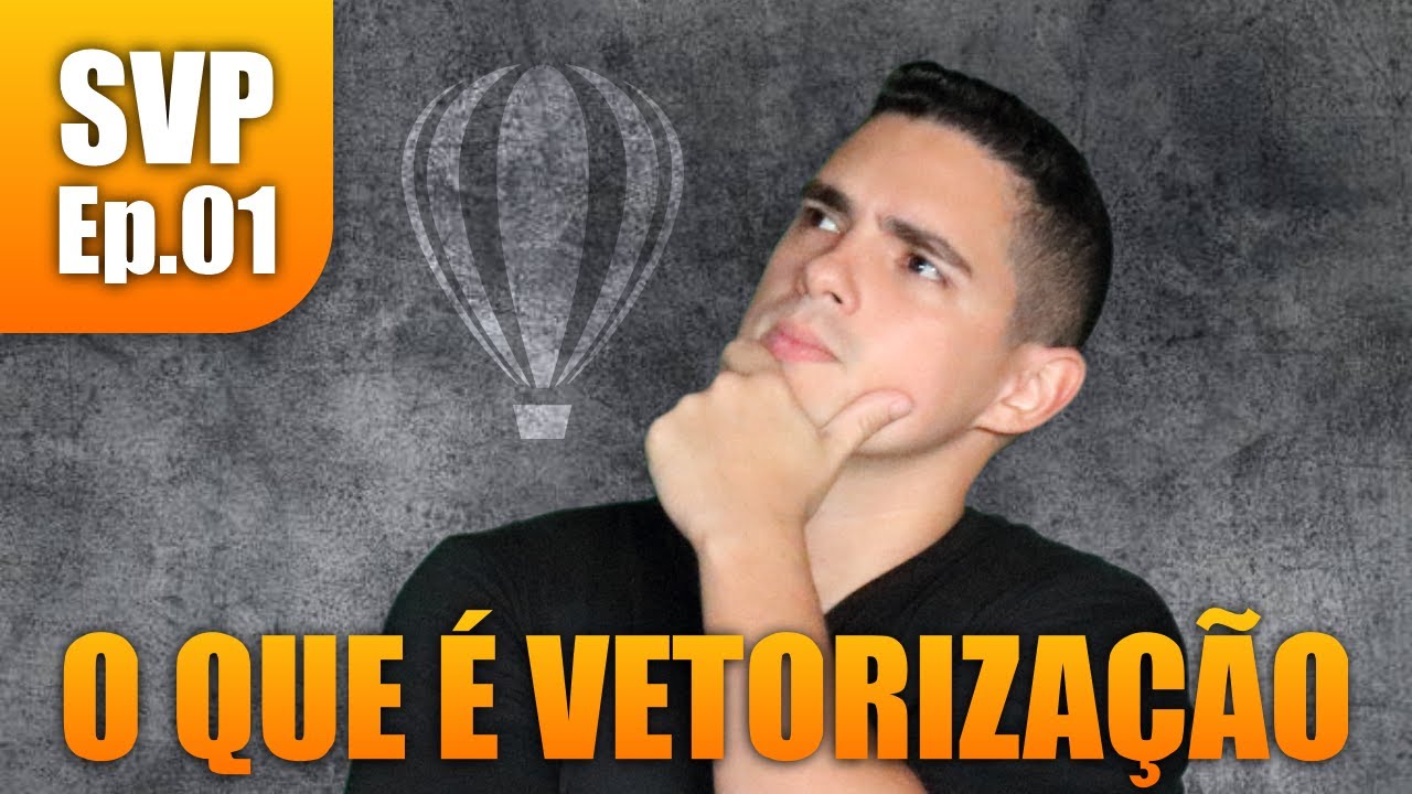 [SVP 01] O que é vetorização