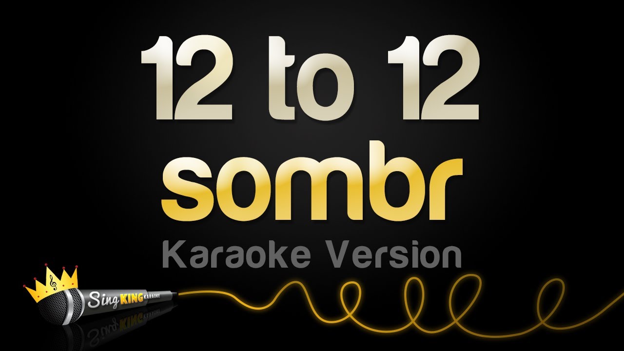 sombr - 12 to 12 (Karaoke Version)