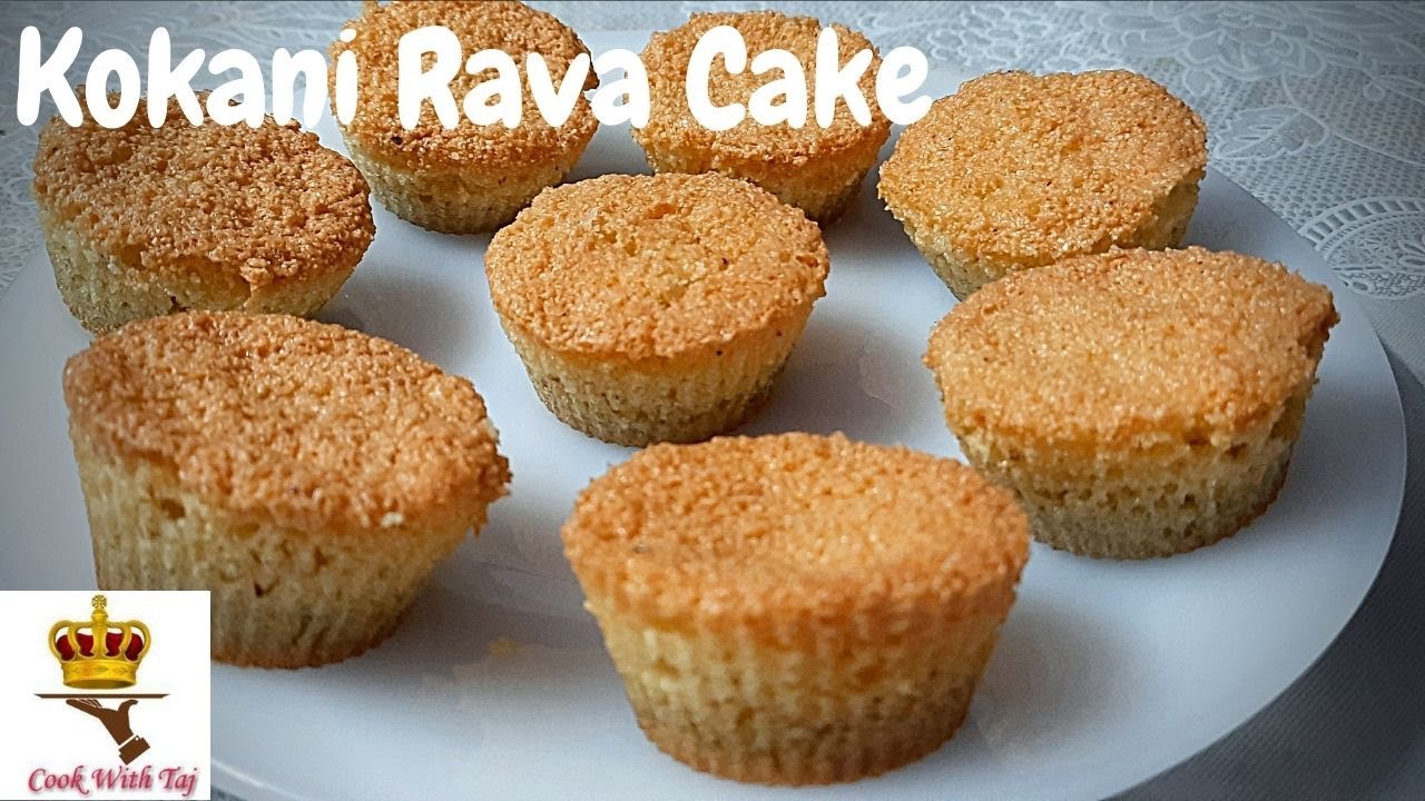 Kokani Rava Cake Without Oil And Butter | With And Without Oven |Semolina Cup Cake | COOK WITH TAJ.