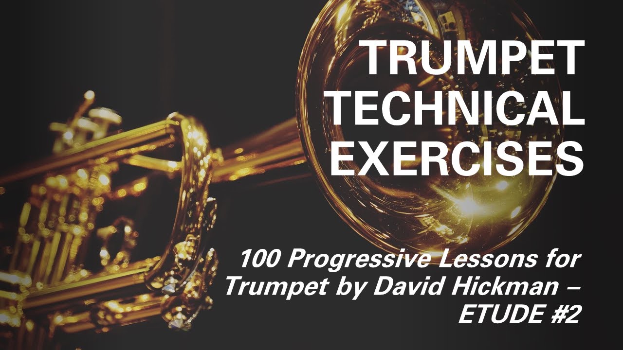 [TRUMPET TECHNICAL STUDY] - 100 Progressive Lessons for the Trumpet by David Hickman - Etude #2