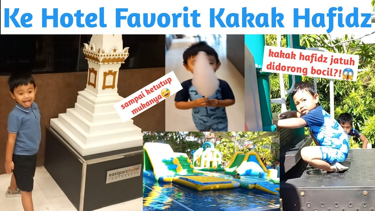 ke hotel favorit kakak hafidz, ngapain aja? part1