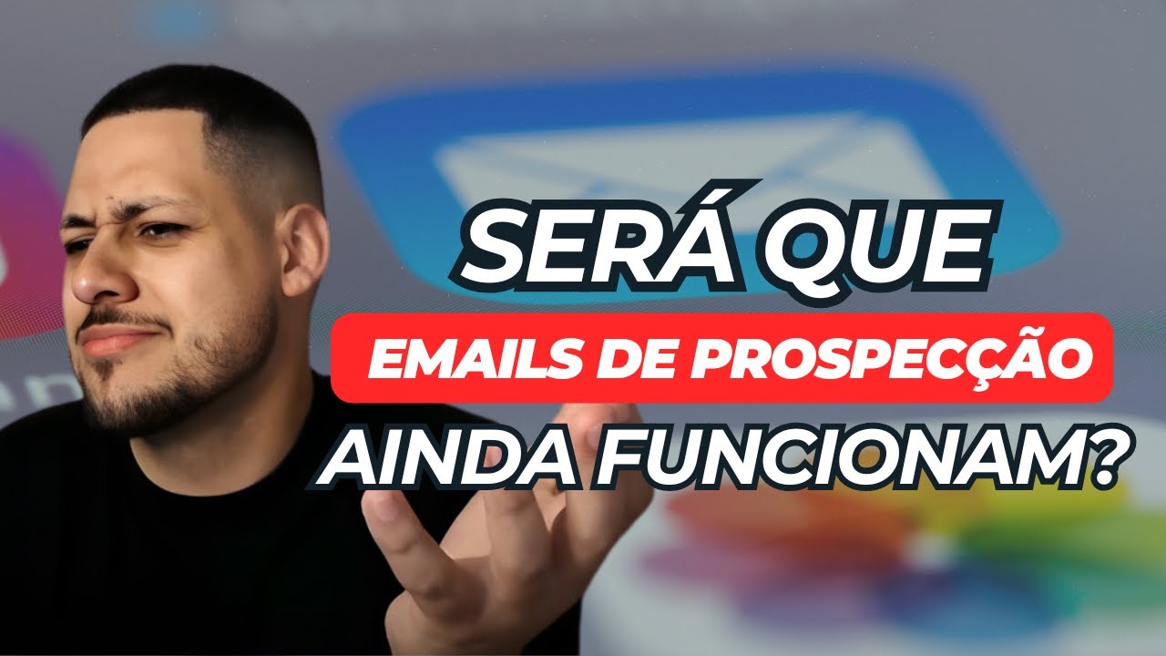 Porque Você DEVE Continuar Realizando Prospecção Usando Emails Frios