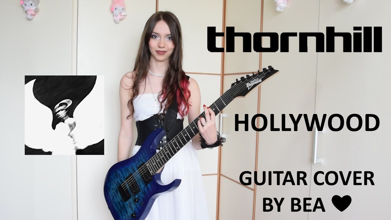 Hollywood - Thornhill - Guitar cover by Bea