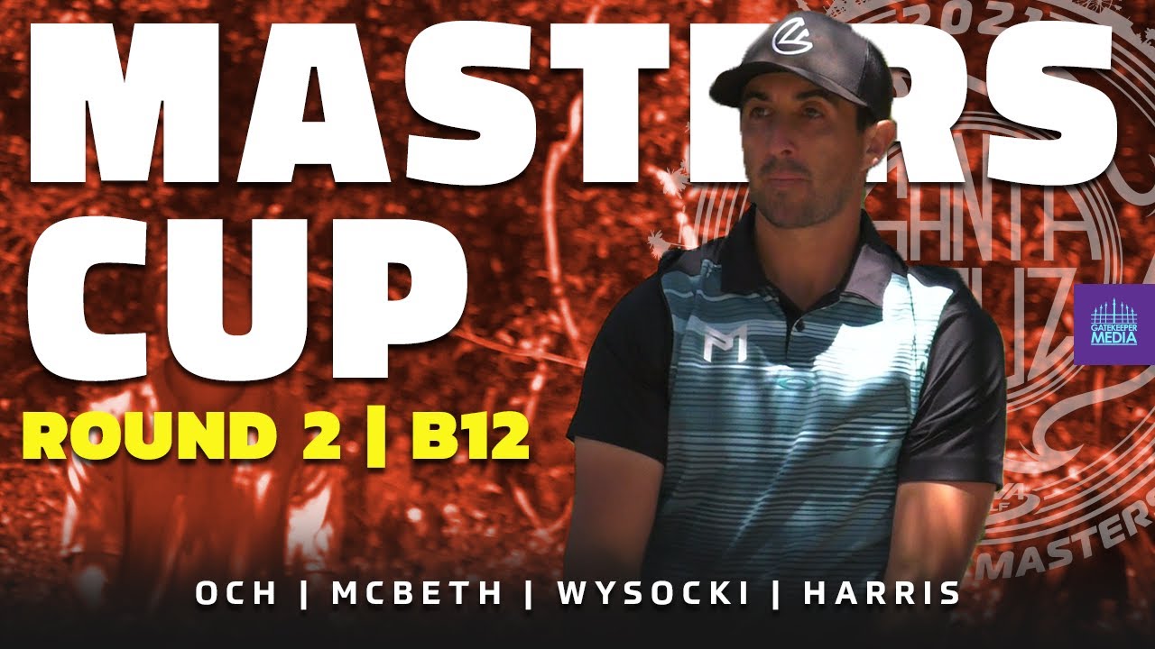 2021 Santa Cruz Masters Cup | RD2, B12 | Och, McBeth, Wysocki, Harris | Gatekeeper Media