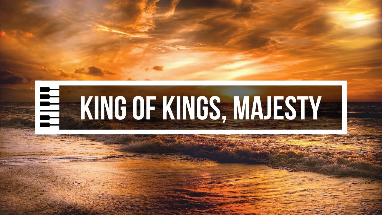 King Of Kings Majesty | Piano Instrumental