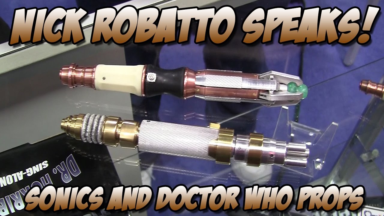 Doctor Who Sonic Screwdrivers - With Nick Robatto and Philip Wise