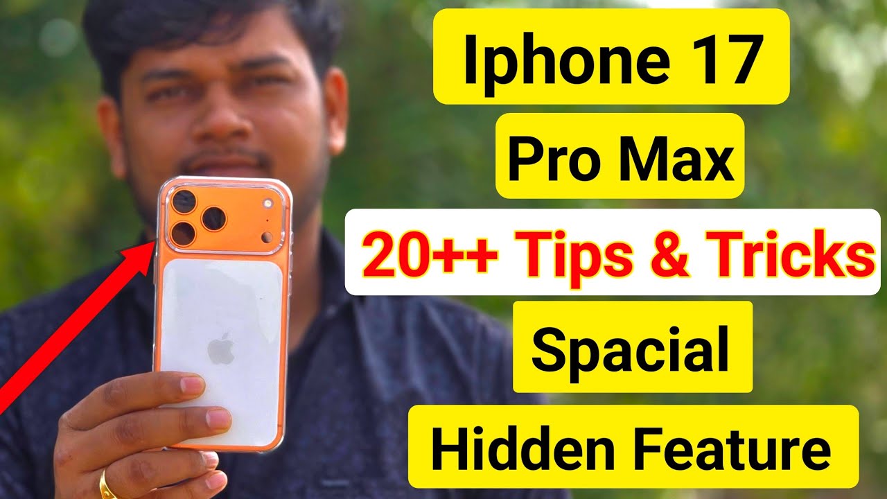 iPhone 17 pro max Top 30++ Hidden Features , iPhone 17 pro max spacial tips and tricks