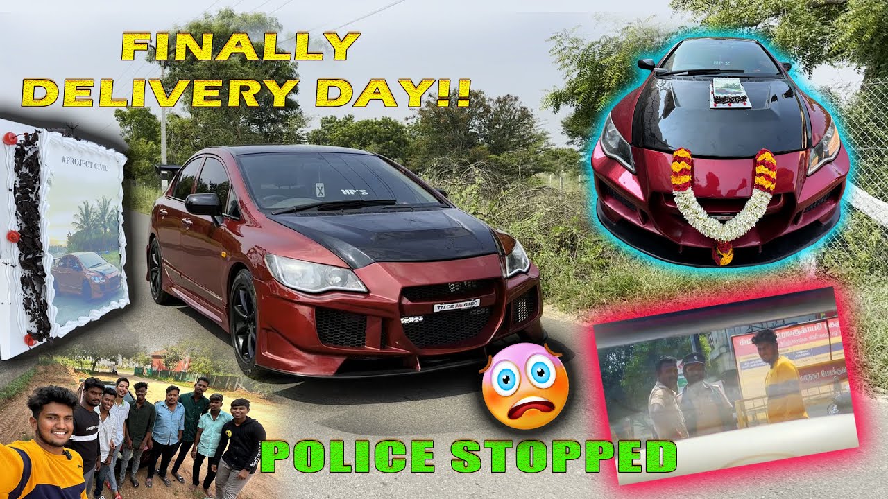 Modified Civic Delivery🔥| Police Stopped Twice😫| illegal car😱?| தமிழ்