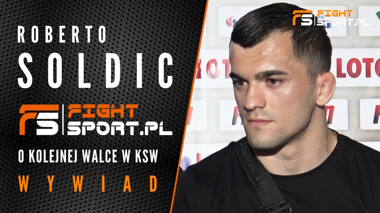 Roberto Soldic o kolejnych występach w KSW, treningach i bałkańskim MMA