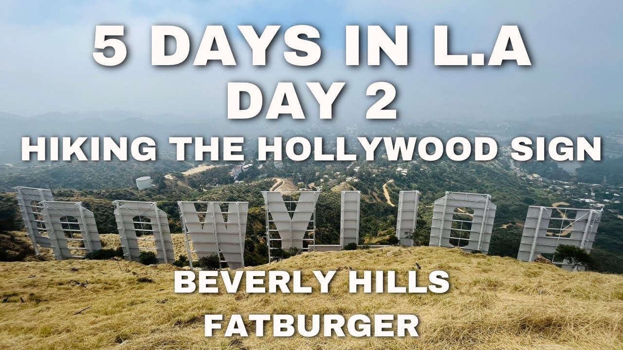 L.A VLOG 2024 DAY 2 | HOLLYWOOD SIGN | BEVERLY HILLS | FATBURGER | MELROSE