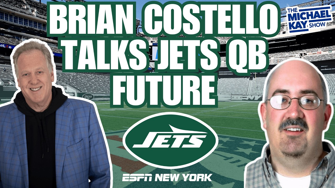 Brian Costello Talks About The Jets Future Quarterback & NFL Draft Analysis - The Michael Kay Show