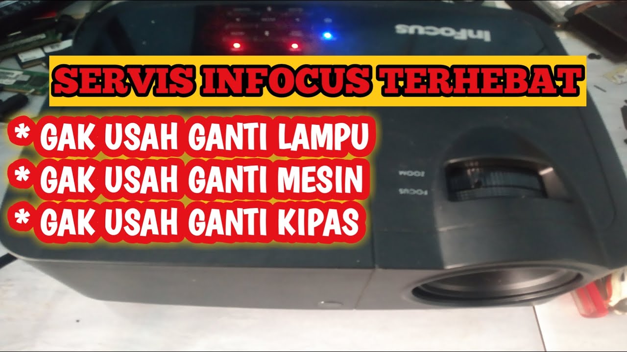 PROJECTOR - INFOCUS nyala sebentar terus mati, perbaiki lampu infocus mati, infocus overheat, SOLVED