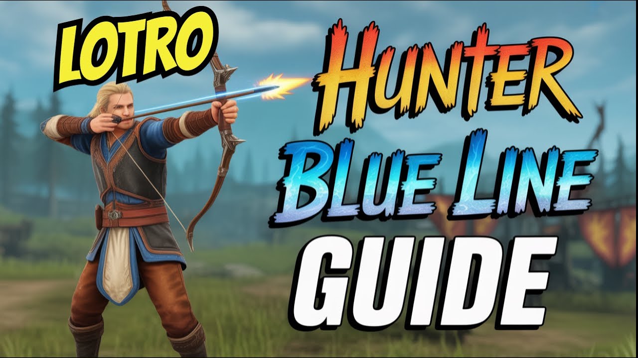 LOTRO: HUNTER (blue line) Traits, rotation, and combat 8/2/25 *time stamped*