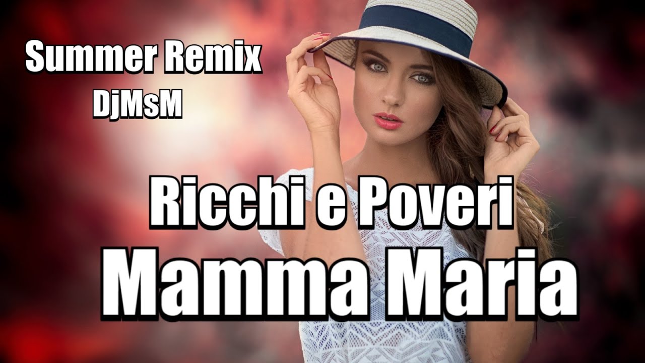 Ricchi e Poveri - Mamma Maria (  Summer Remix  ) DjMsM &  Oleg V.