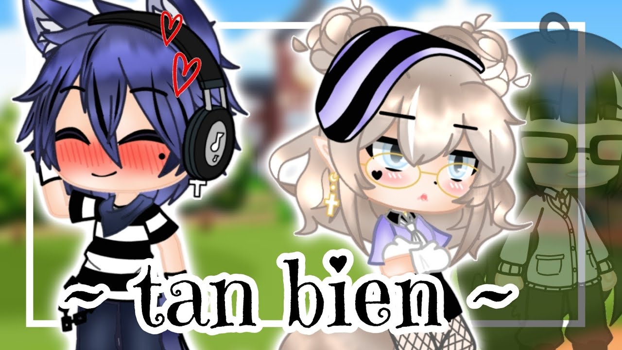 🌸°•tan bien•°🌸 |[ gacha club ]| 🍡ayame-chan🍡