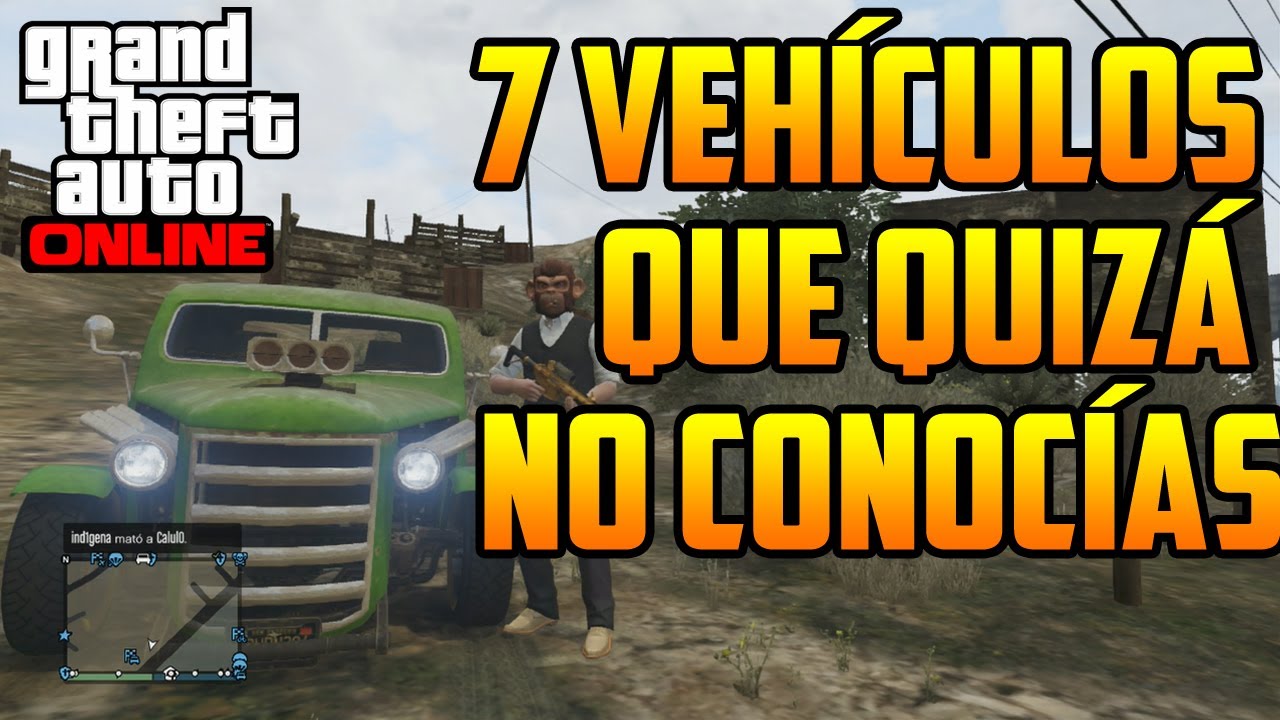 GTA 5 Online - 7 Vehículos Que Quizá No Conocías (GTA V)
