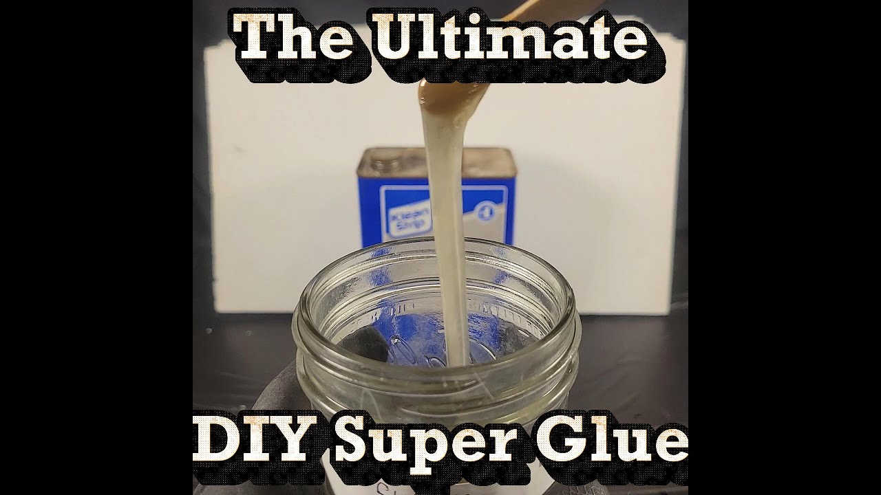 The Ultimate DIY Super Glue!