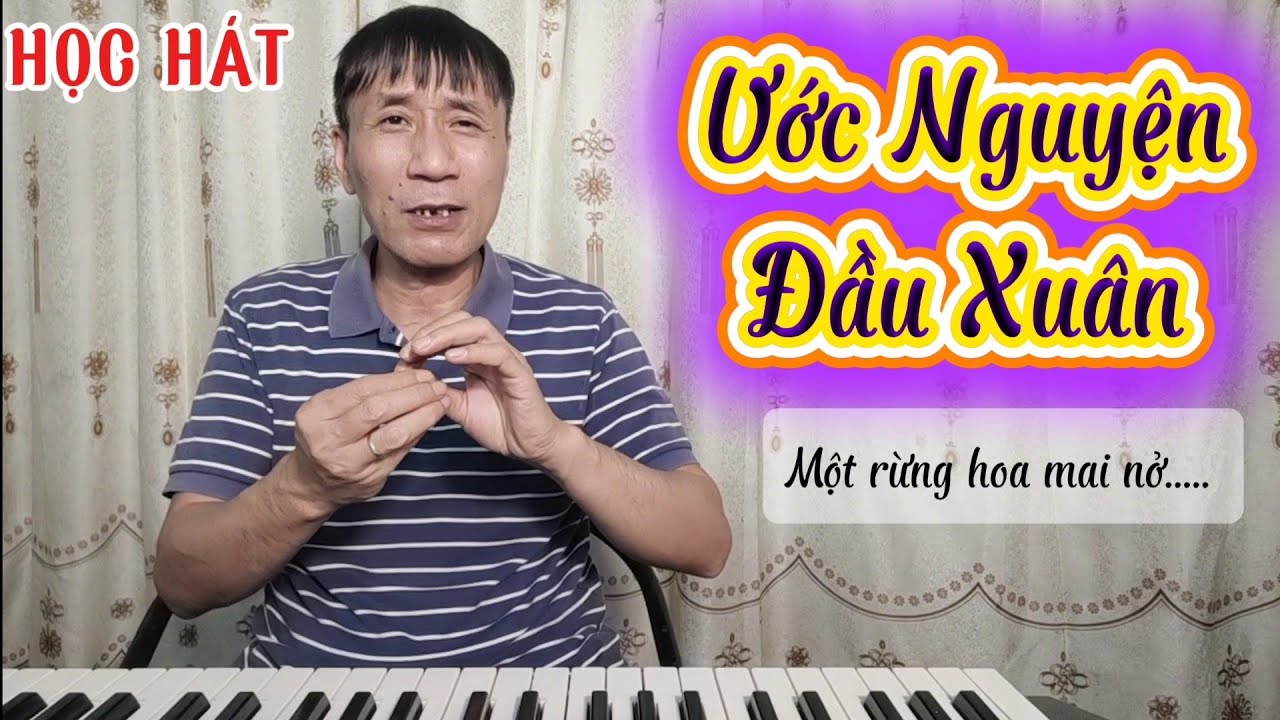 Học hát bài: Ước Nguyện Đầu Xuân