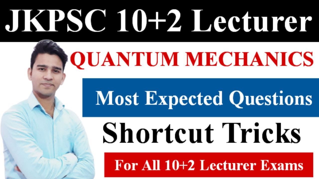 JKPSC 10+2 Physics Lecturer | Quantum Mechanics | Most Expected Questions | Raj Physics