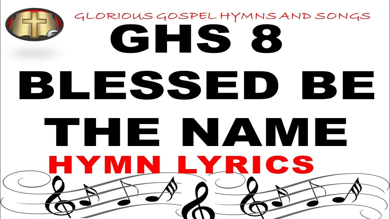 GHS 8 BLESSED BE THE NAME: Eternal Praise
