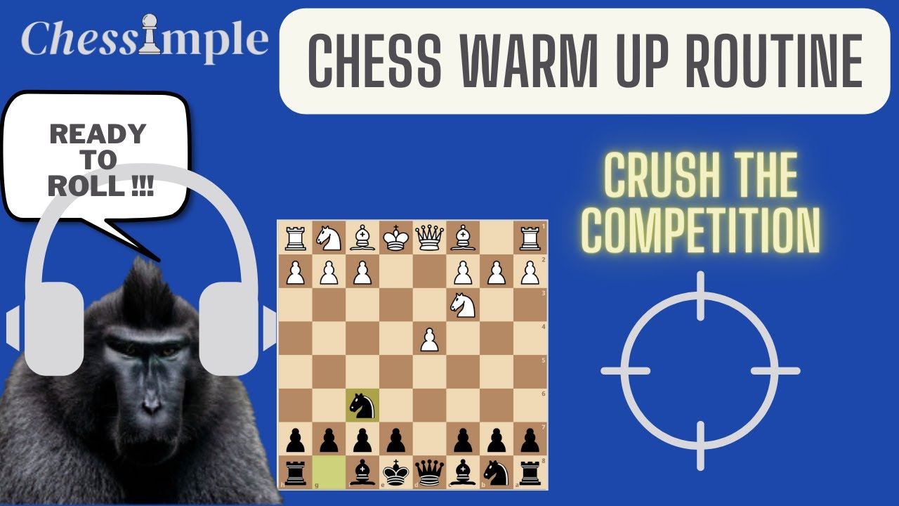 Chess Warm Up Routine to Crush your Opponent | Focus and Destroy with this 3 Step Pregame  Routine