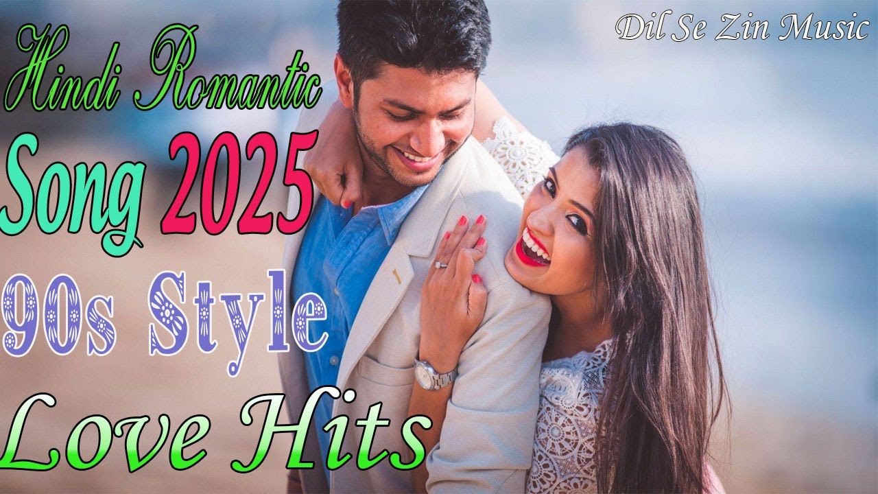 Hindi Romantic Song 2025  90s Style Bollywood Love Songs  New Romantic Hits  Old Is Gold Non Stop