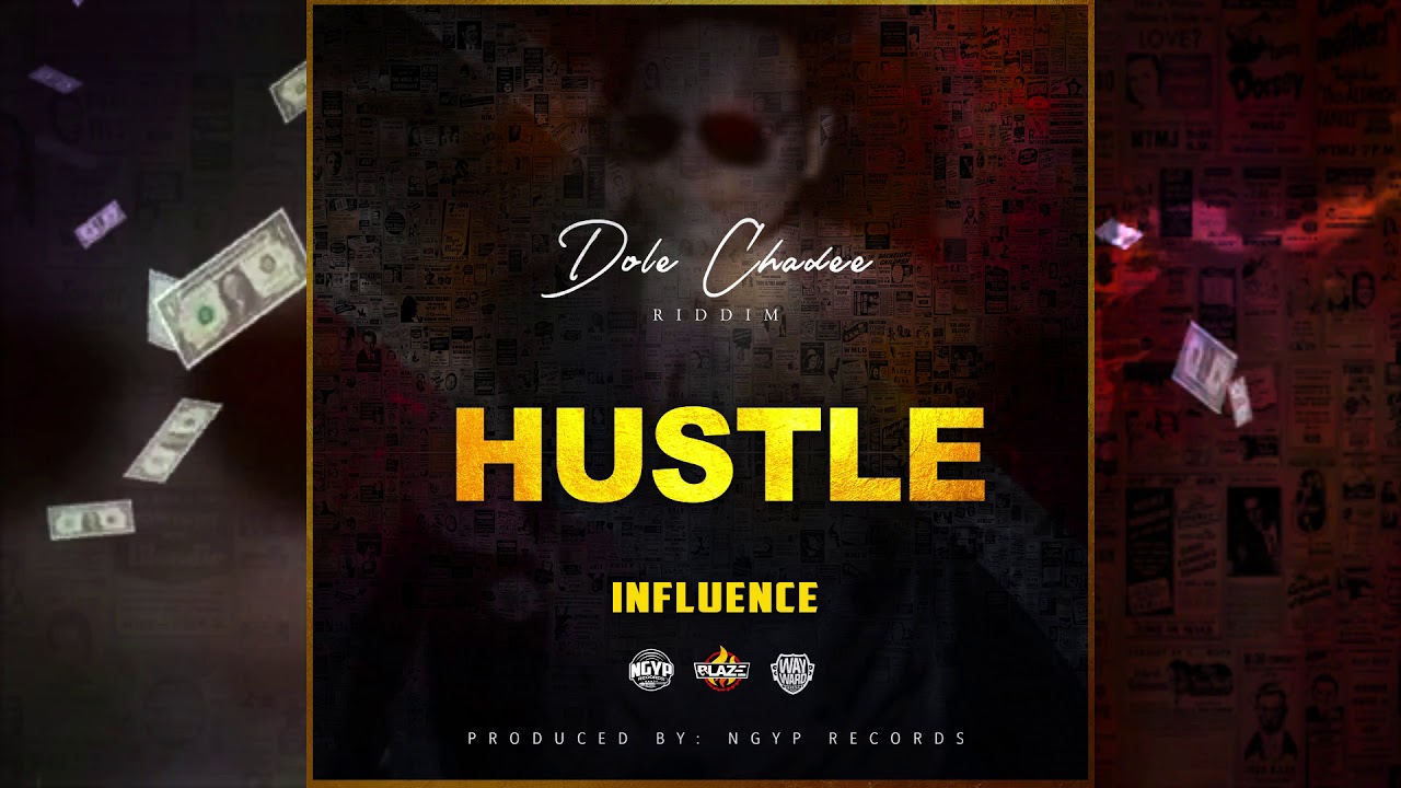 Influence - Hustle (Dole Chadee Riddim)