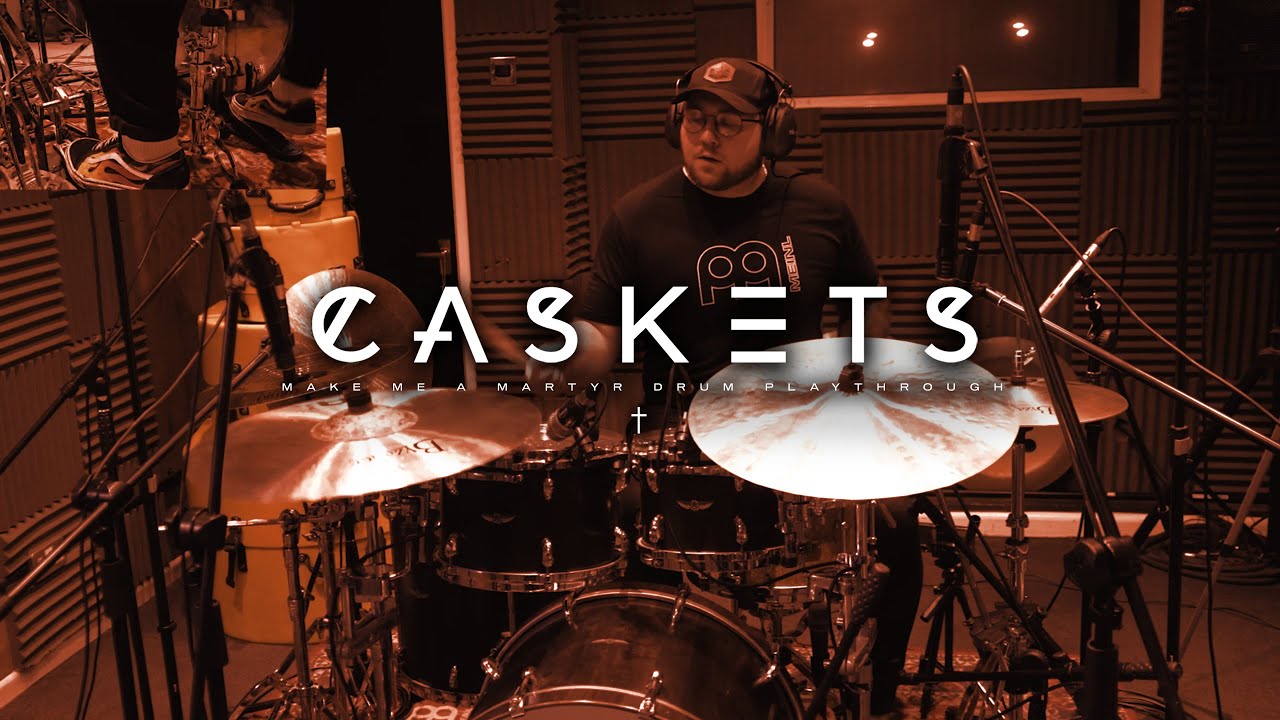 Make Me A Martyr - Caskets - Drum Playthrough