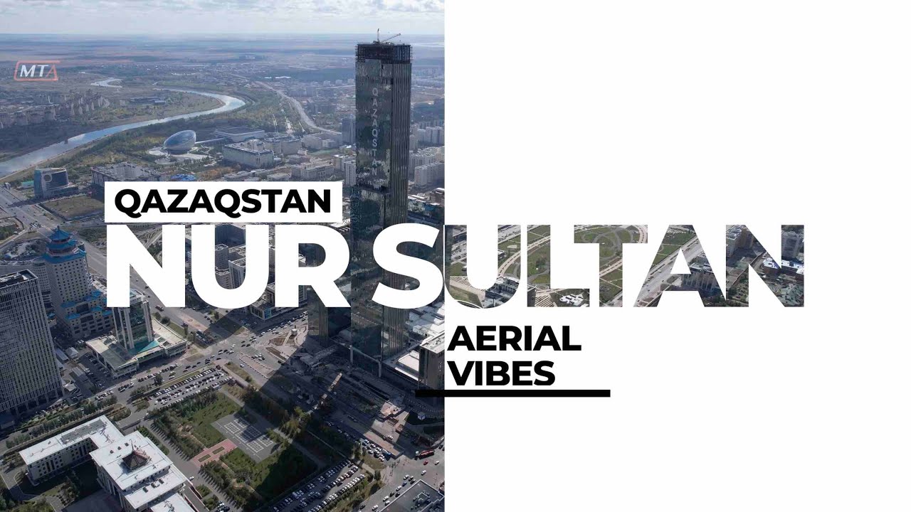 Aerial Videography Retor Astana 2003 and Nur Sultan 2021.