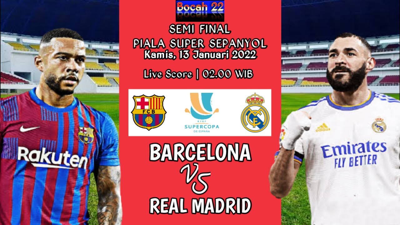 🔴 [ Live ] Barcelona Vs Real Madrid - Piala Super Spanyol [ Live Score ]