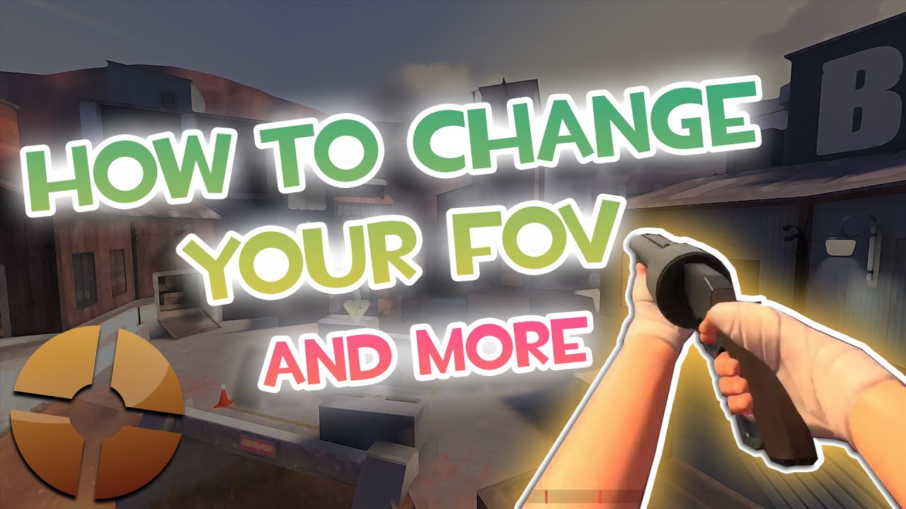 [TF2] КАК ИЗМЕНИТЬ НАСТРОЙКИ FOV, VIEWMODEL И ДРУГОЕ | Учебное пособие