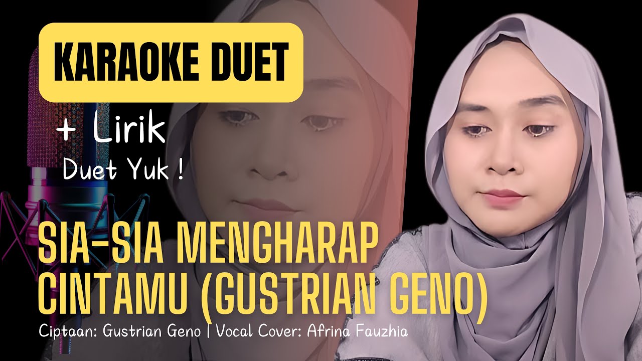 Karaoke Duet Sia-Sia Mengharap Cintamu (Gustrian Geno) | Karaoke Lirik Sia-Sia Mengharap Cintamu