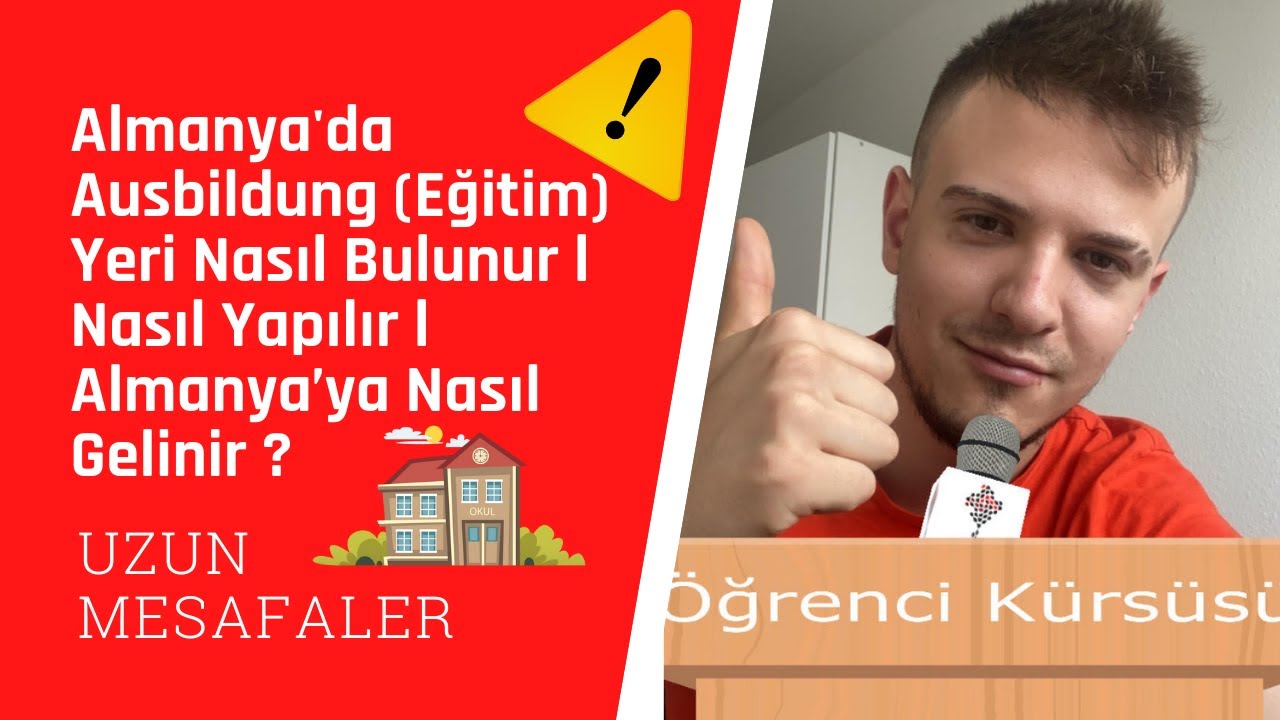 Almanya'da Ausbildung (Eğitim) Yeri Nasıl Bulunur l Nasıl Yapılır l Almanya’ya Nasıl Gelinir ?