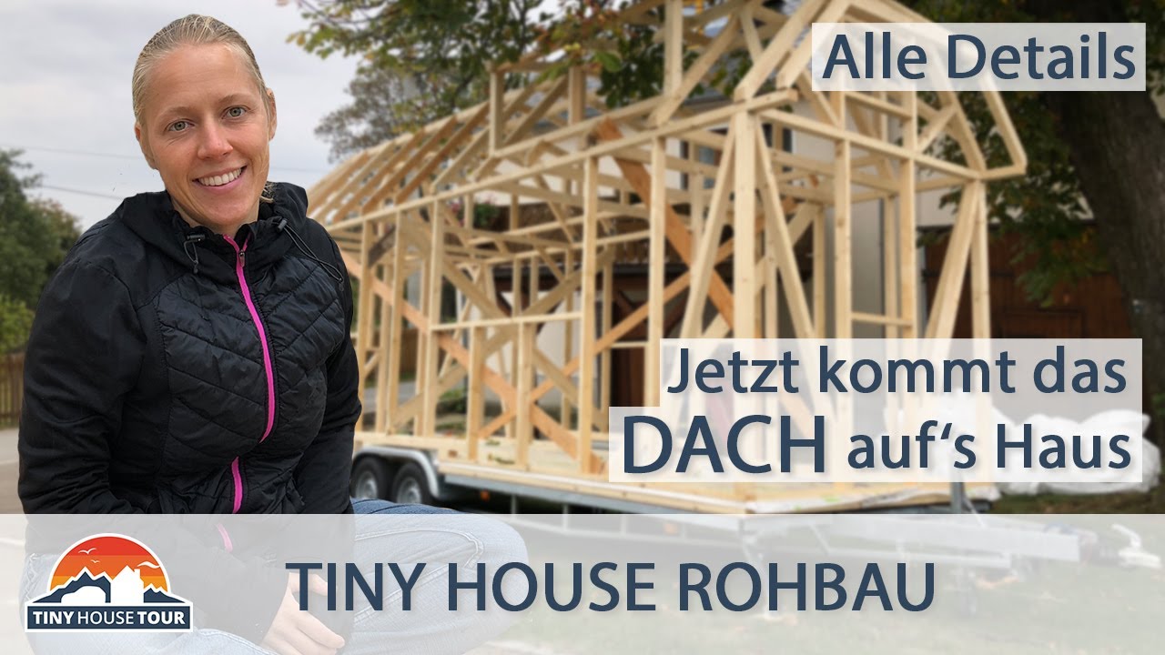 Tiny House Dachkonstruktion – Der Bau mit allen Details und Hintergründen | TINY HOUSE TOUR