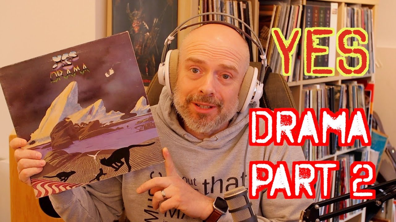 Listening to YES: Drama, Part 2
