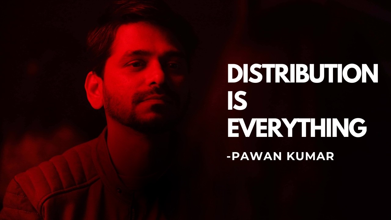 One who controls Distribution, controls everything - Insights from Life Experiences by Pawan Kumar