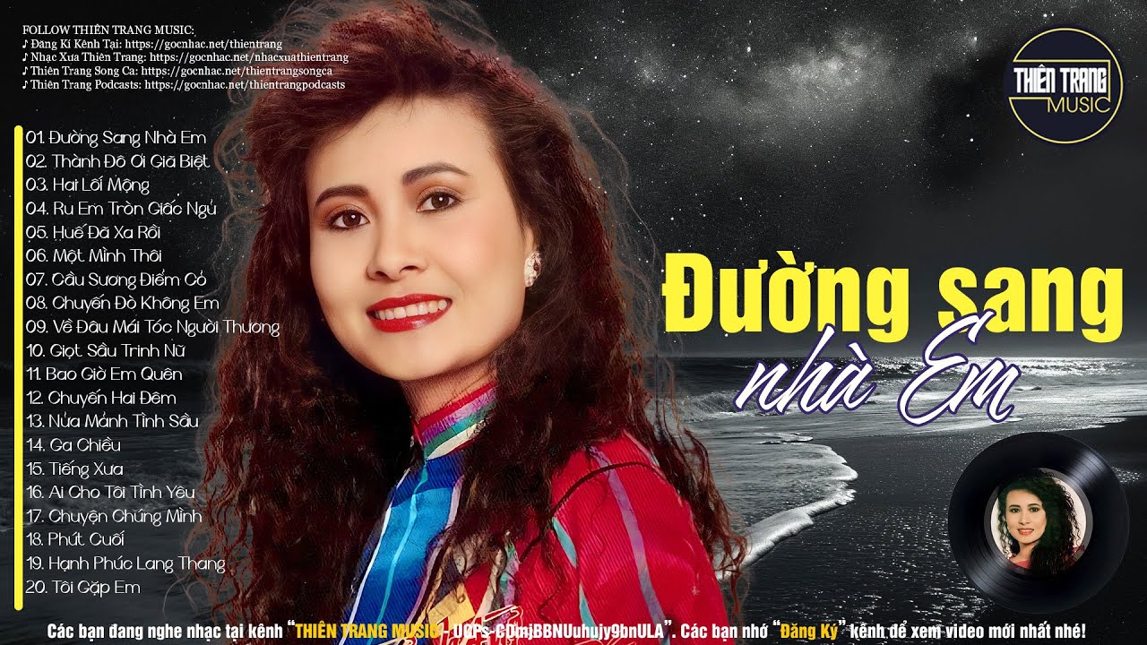 THIÊN TRANG - LK ĐƯỜNG SANG NHÀ EM, THÀNH ĐÔ ƠI GIÃ BIỆT - NHẠC VÀNG XƯA NHẸ NHÀNG ĐI VÀO LÒNG NGƯỜI
