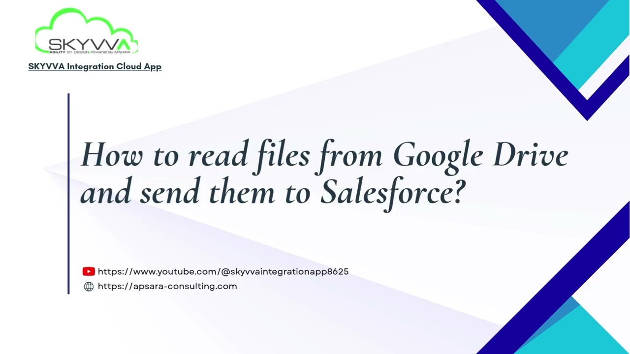 How to read files from Google Drive and send them to Salesforce?