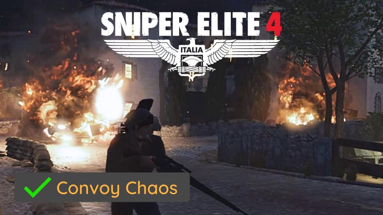 Sniper Elite 4 - Convoy Chaos with TNTs (Mission #7 Challenge)