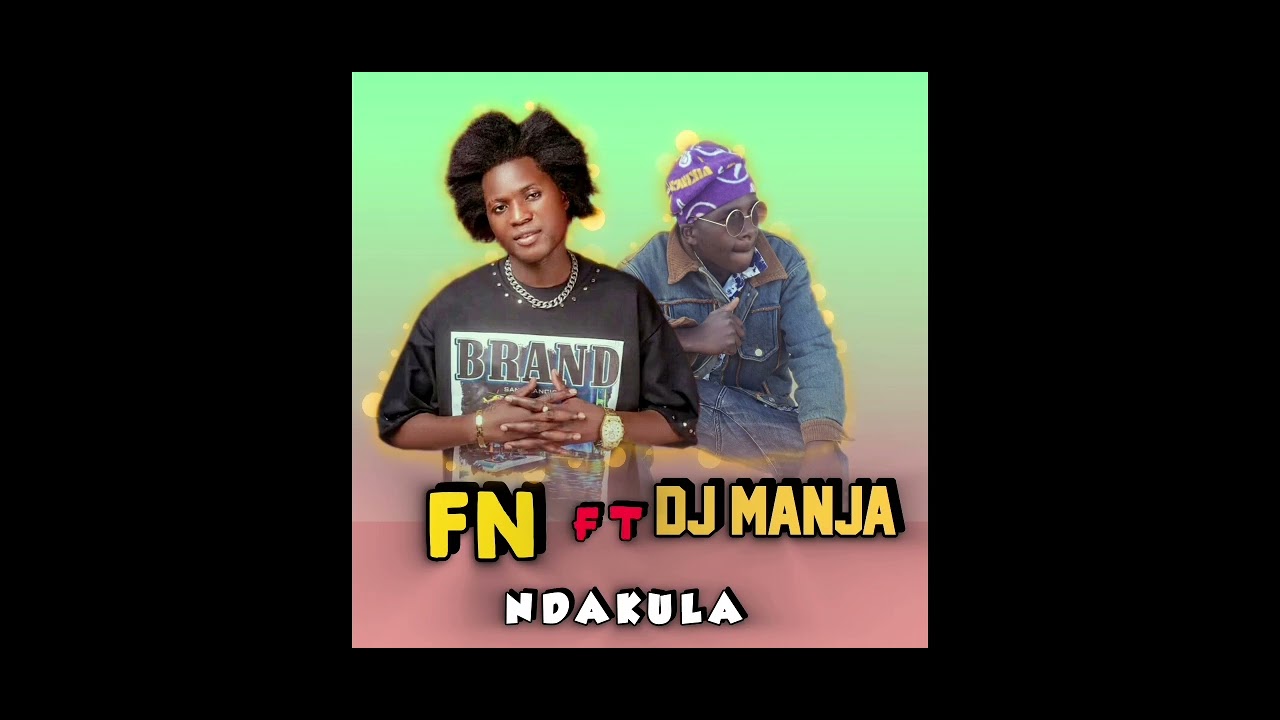 Fn ft Dj manja__Ndakula