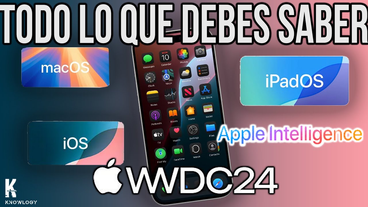 ¡WWDC 2024! ¡Todo sobre iOS 18, Sequoia y Apple Intelligence!