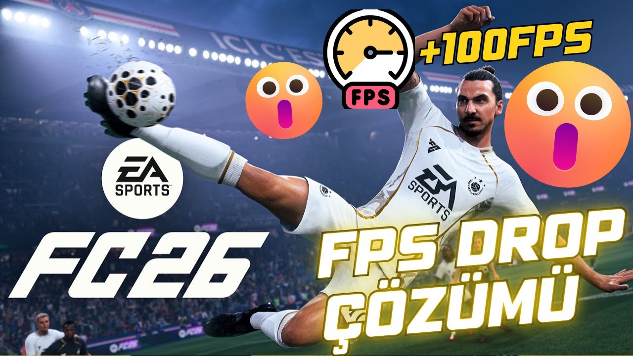 FC 26 d&uuml;ş&uuml;k FPS Sorunu Bitti! Drop, Donma, Kasma &Ccedil;&ouml;z&uuml;m&uuml; (+100 FPS)