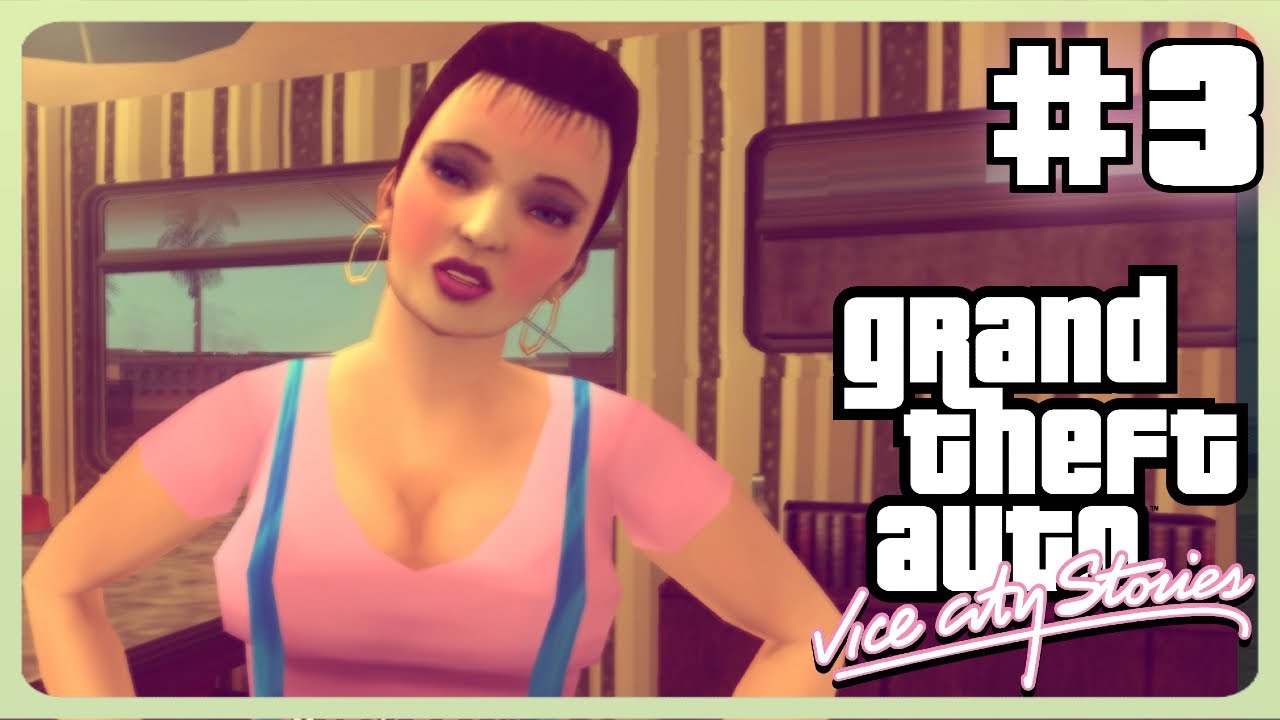 Grand Theft Auto: Vice City Stories. #3. Спаситель женщин.