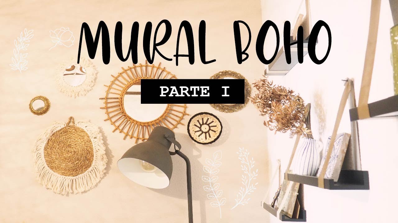 DIY MURAL BOHO  ⭐🧺 |  PARTE 1  |  CREA tu propia PARED de estilo boho de manera ECONÓMICA y  FÁCIL