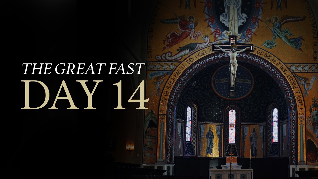 The Great Fast | Day 14