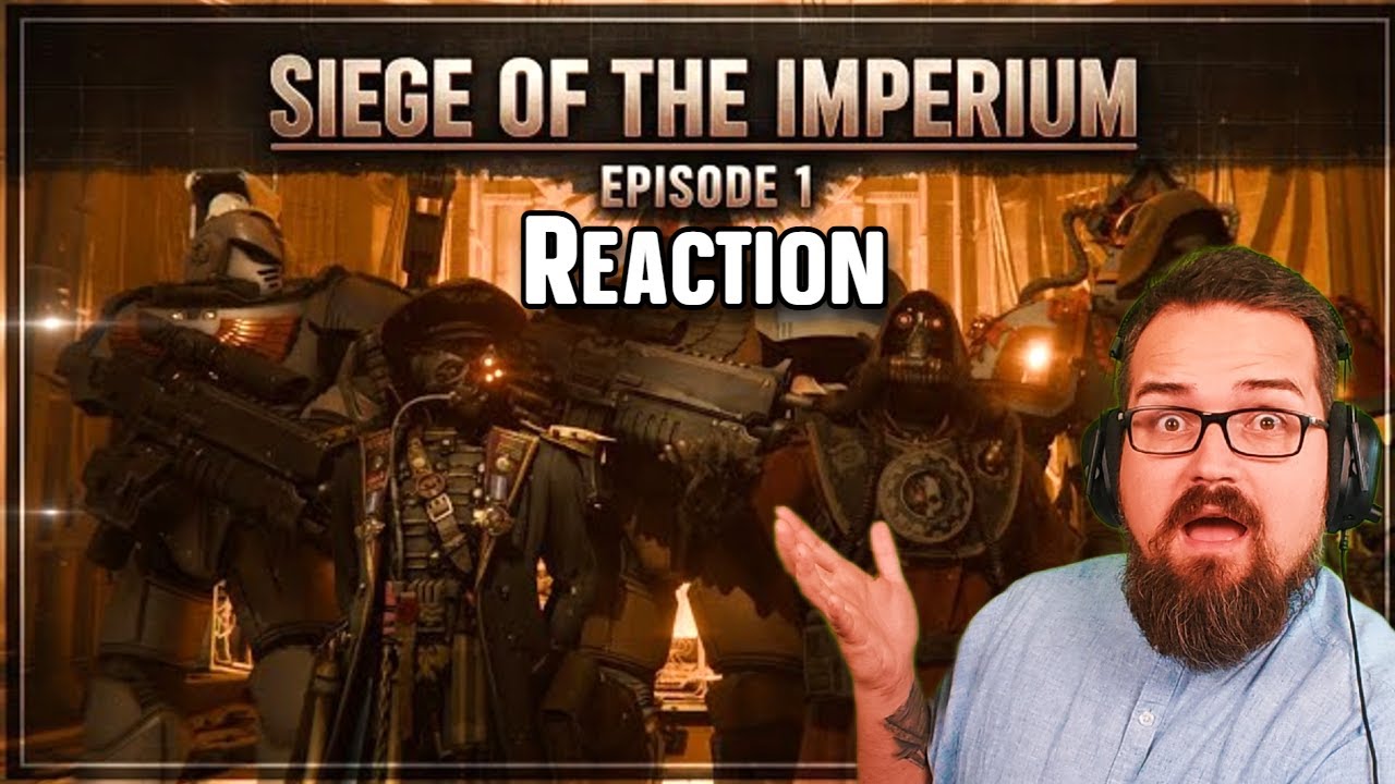 Siege of the Imperium - WH40K Movie [Reaction]