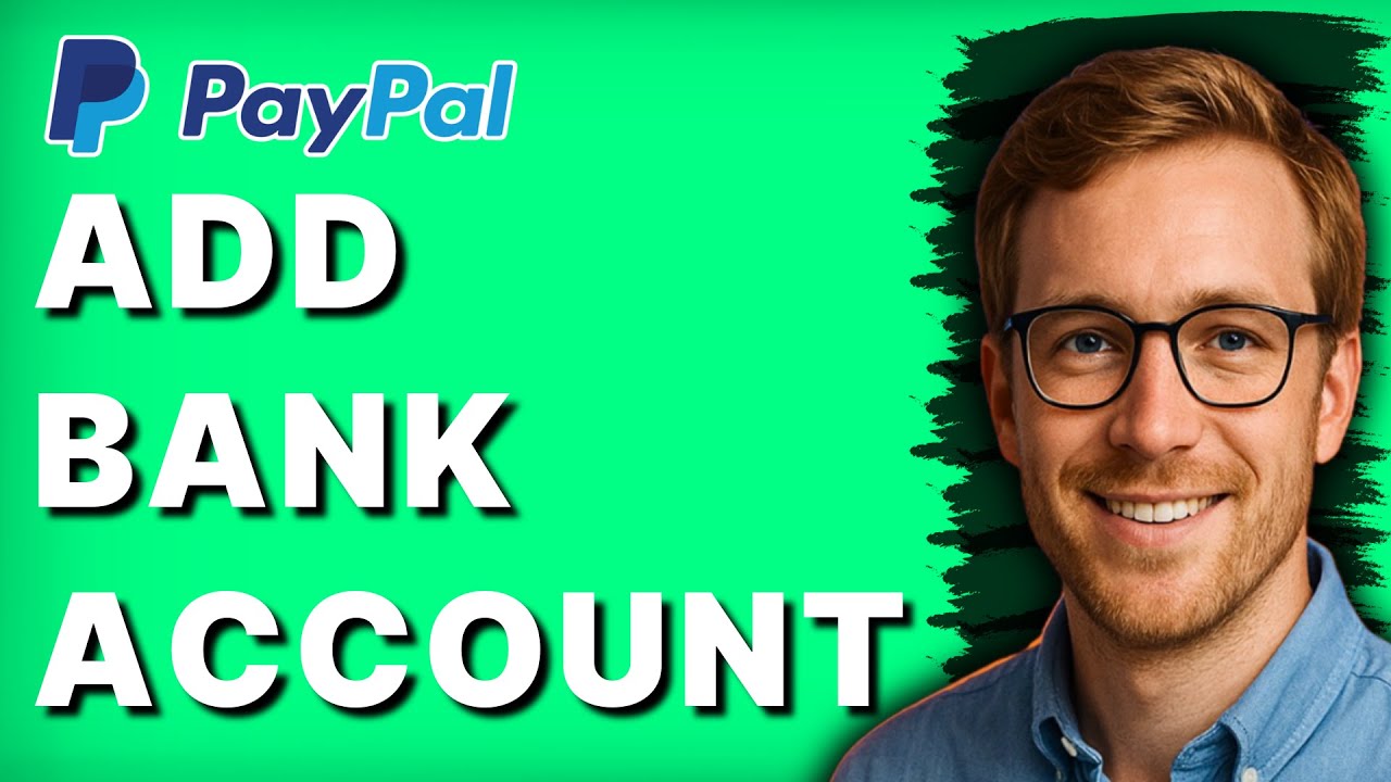 How to Add Bank Account in Paypal Business [2026 Full Guide]
