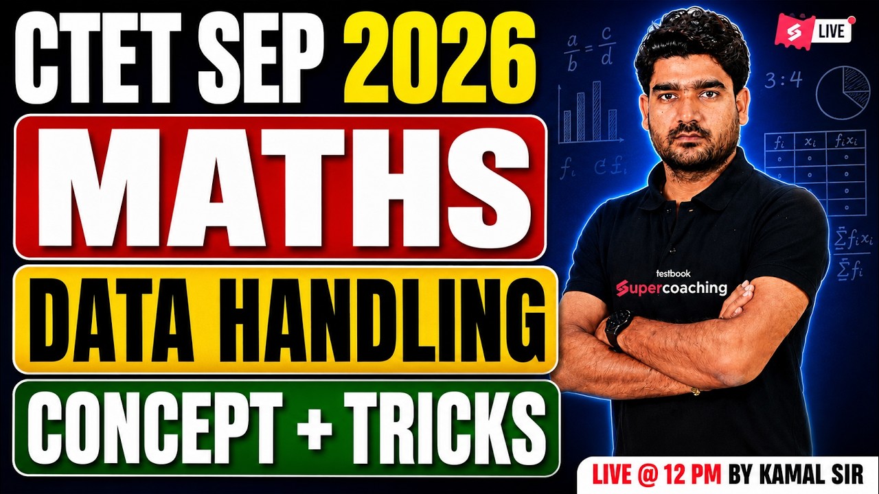 CTET 2026 | CTET Maths Paper 1 & 2 | CTET Paper 1 & 2 Maths Data Handling | By Kamal Sir